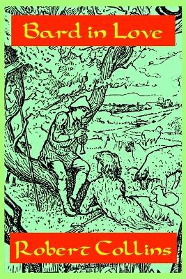 Bard In Love - Robert L Collins - cover