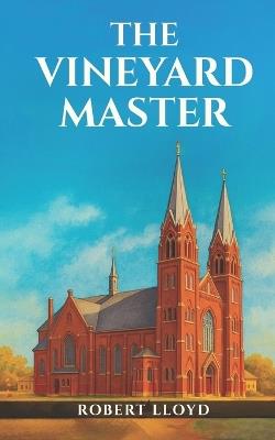 The Vineyard Master - Robert Lloyd - cover