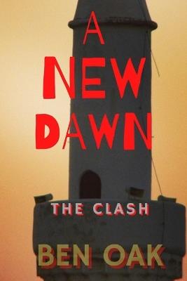 A New Dawn: The Clash - Ben Oak - cover
