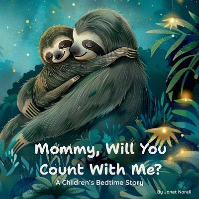 Mommy, Will You Count With Me? - Janet Norell - cover
