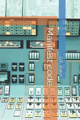 Manifest code - D E Baker - cover