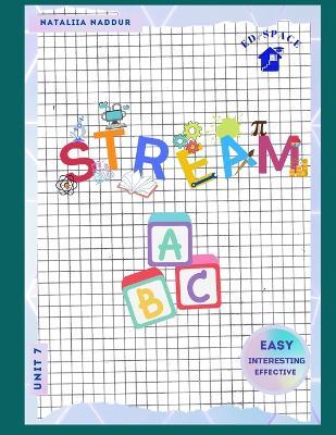 STREAM ABC Unit 7: A Step-by-Step Reading Course for Ages 3-7: Easy Interesting Interactive Reading Practice - Nataliia Victor Naddur - cover
