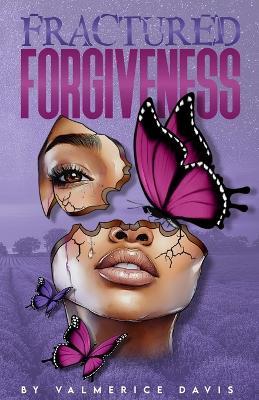 Fractured Forgiveness - Valmerice Davis - cover