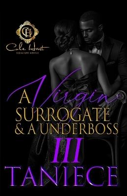 A Virgin Surrogate & A Underboss 3: The Finale - Taniece - cover