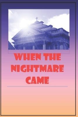 When the Nightmare Came: A Male Abuse Survivor's Story - David Norris - cover