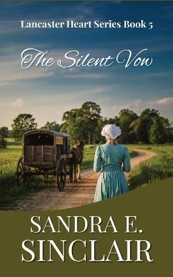 A Silent Vow - Sandra E Sinclair - cover