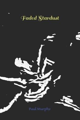 Faded Stardust - Paul Murphy - cover