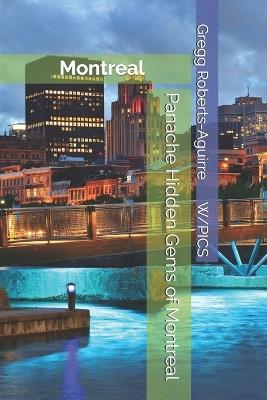 Panache Hidden Gems of Montreal: Montreal - Gregg Roberts-Aguirre - cover
