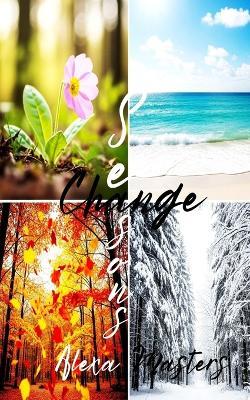 Seasons Change: Volume I - Alexa Madison Masters - cover