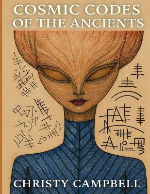 Cosmic Codes of the Ancients - Christy Campbell - cover