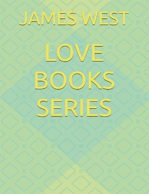 Love Books Series - James West - cover
