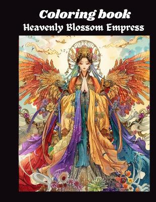 Heavenly Blossom Empress: The Celestial Empress of Eternal Grace - Sean Yoon - cover