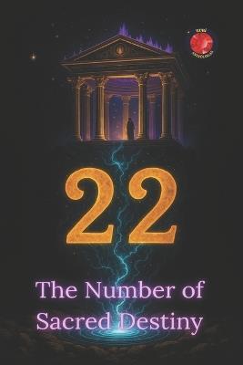 22 The Number of Sacred Destiny - Angeline Rubi,Alina Rubi - cover