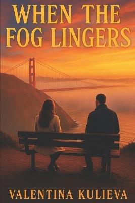 When the Fog Lingers - Dionis Kuliev,Valentina Kulieva - cover