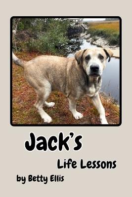 Jack's Life Lessons - Betty Ellis - cover