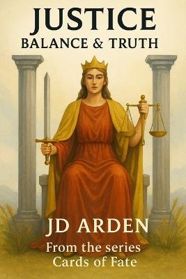 Justice: Balance & Truth - Jd Arden - cover
