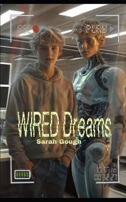 Wired Dreams: Project J.A.C.K - Sarah Gough - cover