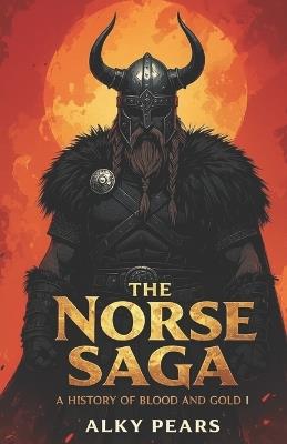 The Norse Saga: Part -1 - Alky Pears - cover