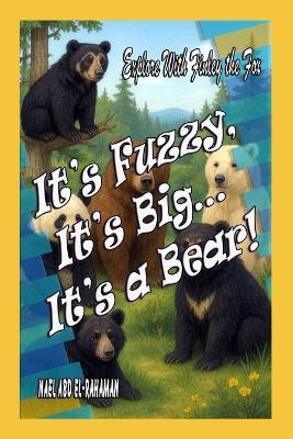 It's Fuzzy, It's Big... It's a Bear! - Nael Abd El-Rahaman - cover