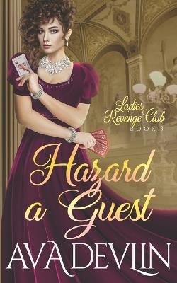 Hazard a Guest: A Slow Burn Regency Romance - Ava Devlin - cover