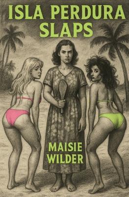 Isla Perdura Slaps - Maisie Wilder - cover
