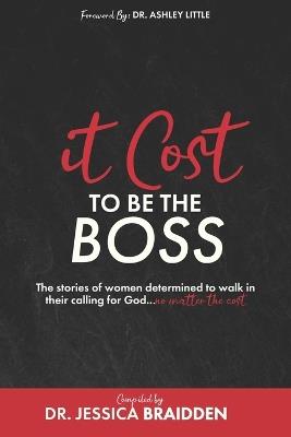It Cost to Be the Boss - Dana Watson,Obioma Martin,Alicia W Bear - cover