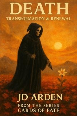 Death: Transformation & Renewal - Jd Arden - cover