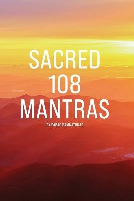 Sacred 108 Mantras - Parag Gajanan Ramnathkar - cover