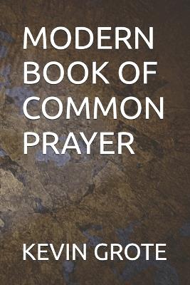 Modern Book of Common Prayer - Kevin Grote - cover