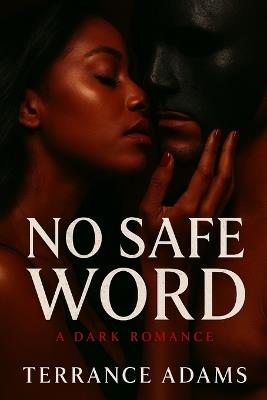 No Safe Word - Terrance Adams - cover