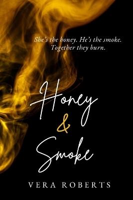 Honey & Smoke: Calhoun Brothers - Vera Roberts - cover