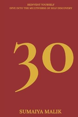 30: Reinvent yourself Dive into the Multiverse of Self Discovery - Sumaiya Malik - cover