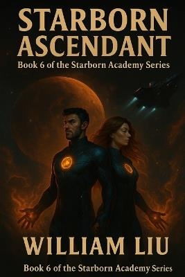 Starborn Ascendant - William Liu - cover