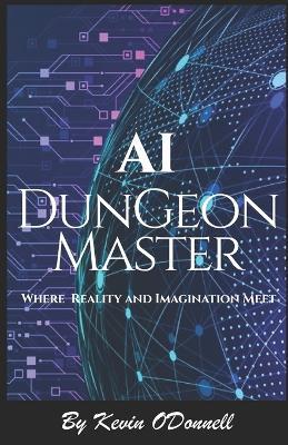 AI-DungeonMaster - Kevin O'Donnell - cover