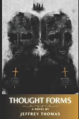 Thought Forms - Jeffrey Thomas - cover