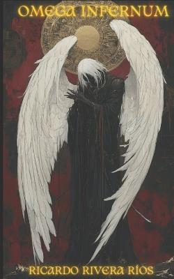 Omega Infernum - Ricardo Rivera Rios - cover