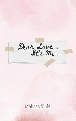 Dear Love, It's Me - Melissa Violet - cover