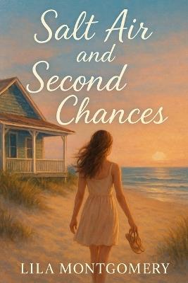 Salt Air and Second Chances - Lila Montgomery - cover