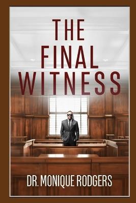 The Final Witness - Monique Rodgers - cover