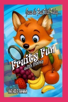 Fruity Fun with Finley - Nael Abd El-Rahaman - cover