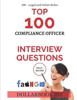 Top 100 Compliance Officer Interview questions: Fully Solved! - Dollarbook Biz - cover