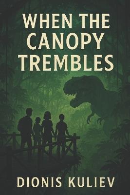 When the Canopy Trembles - Dionis Kuliev - cover
