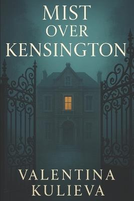 Mist Over Kensington - Dionis Kuliev,Valentina Kulieva - cover