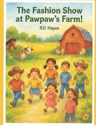 The Fashion Show on Pawpaw's Farm - Rd Hayes - cover