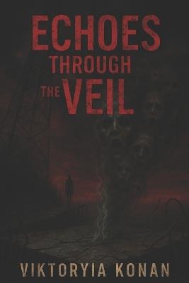 Echoes Through the Veil - Dionis Kuliev,Viktoryia Konan - cover