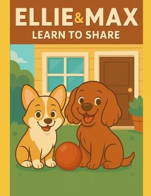 Ellie & Max Learn to Share - Fletcher Lewis - cover