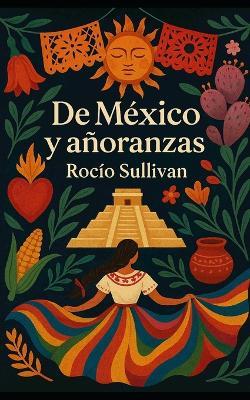 De México y Añoranzas - Rocio Sullivan - cover