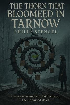 The Thorn That Bloomed in Tarnów - Philip Stengel - cover