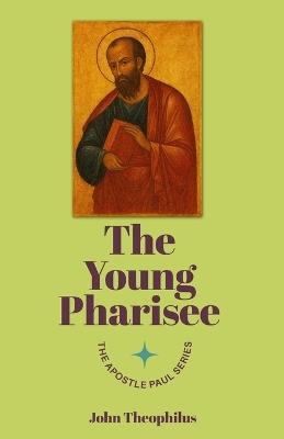 The Young Pharisee - John Theophilus - cover