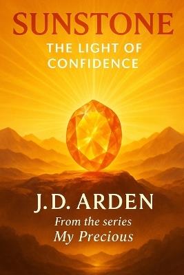 Sunstone: The Light of Confidence - Jd Arden - cover